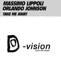 Take Me Away - Massimo Lippoli & Orlando Johnson