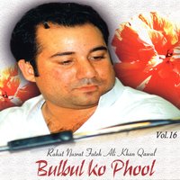 Bulbul Ko Phool - Rahat Fateh Ali Khan