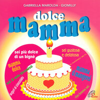 Lo zucchero sei tu - Giomilly & Gabriella Marolda