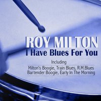 What's the Use - Roy Milton & His Solid Senders