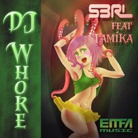 DJ Whore - S3RL & Tamika