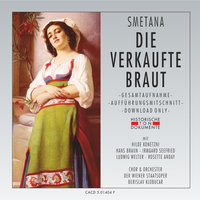 Die verkaufte Braut: Dritter Akt - Ei-ei-ei-ei - Chor Der Wiener Staatsoper & Orchester Der Wiener Staatsoper & Бедржих Сметана