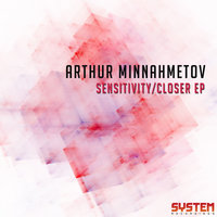 Closer - Arthur Minnahmetov