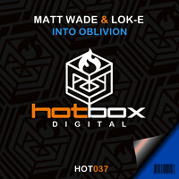 Into Oblivion - Matt Wade & Lok-E
