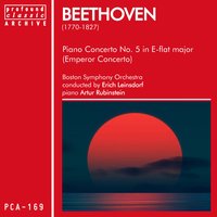 Piano Concerto No. 5 'Emperor' in E-Flat Major, Op. 73: I. Allegro - Arthur Rubinstein & Boston Symphony Orchestra & Ludwig van Beethoven