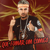 Que Fumar um Comigo - Mc Polo & Polo na voz