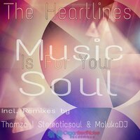 Music Is For Your Soul - The Heartlines & Thamza