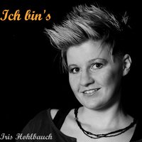Noch nie gesagt ich Liebe dich - Iris Hohlbauch
