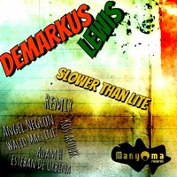 Slower Than Lite - Demarkus Lewis
