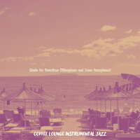 Sublime Ambiance for Vacations - Coffee Lounge Instrumental Jazz