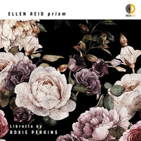Ellen Reid: p r i s m / Act I - Bibi’s Shame - Rebecca Jo Loeb & Anna Schubert & Julian Wachner & The Choir of Trinity Wall Street & Novus NY