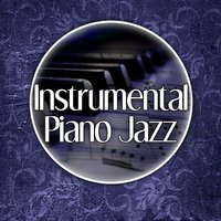 Piano Lounge - Piano Jazz Background Music Masters