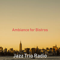 Classic Ambience for Restaurants - Jazz Trio Radio