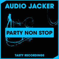 Party Non Stop - Audio Jacker