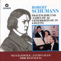 Schumann: Liederkreis, Op. 39: No. 2, Intermezzo - Nuccia Focile & Lucio Gallo & Erik Battaglia & Роберт Шуман