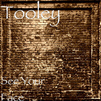 See Your Face - Tooley