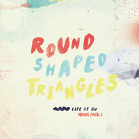 To Soon - Round Shaped Triangles