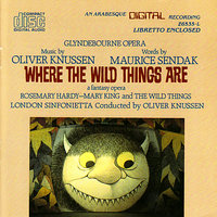 Where the Wild Things Are - A Fantasy Opera in One Act, Op. 20: II. Scene 1, Max - Scherzino - London Sinfonietta & Mary King & Oliver Knussen & Rosemary Hardy