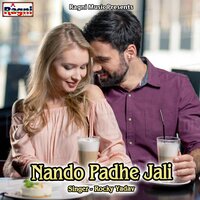 Nando Padhe Jali - Rocky Yadav