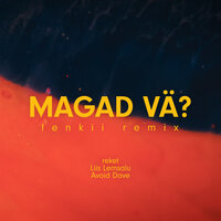 Magad vä? - Reket & fenkii & Liis Lemsalu & Avoid Dave