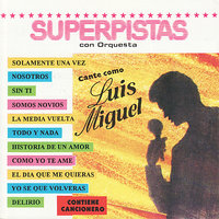 Nosotros - Luis Miguel & Superpistas Con Orquesta