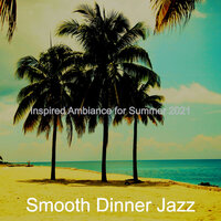 Relaxed Ambiance for Traveling - Smooth Dinner Jazz