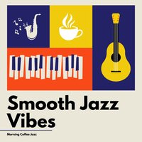 Café Jazz - Morning Coffee Jazz