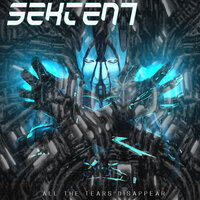 All The Tears Disappear - Sekten7