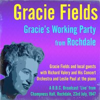 Gracie's Working Party: Message to Rochdale - Leslie Paul & The Bates Brothers & Jimmy Marsh & Bill Riley & Oscar Clifton & Rochdale Festival Choir