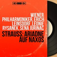 Ariadne auf Naxos, Op. 60, Prologue: "Kindskopf! Merkt auf, wir spielen mit in dem Stuck Ariadne auf Naxos" (Zerbinetta, Composer) - Wiener Philharmoniker & Erich Leinsdorf & Sena Jurinac & Roberta Peters & Рихард Штраус
