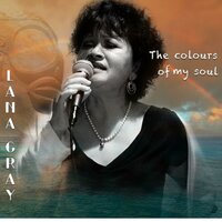 10 The Colors Of My Soul - LANA GRAY