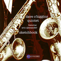 Sketchbook - Eric Alexander & Dave O'Higgins Quintet