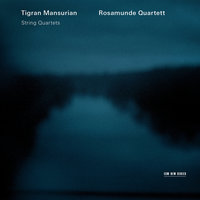 Mansurian: Testament - Lento - Rosamunde Quartett