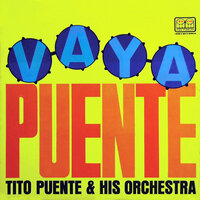 Ya Tengo Un Pollo - Tito Puente And His Orchestra & Yayo El Indio
