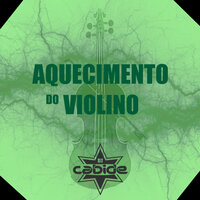 Aquecimento do Violino - DJ Cabide