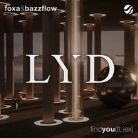 Find You - Foxa & Bazzflow & Jex