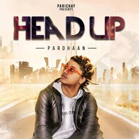 Head Up - Pardhaan