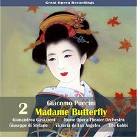 Madame Butterfly: "Scuoti Quella Fronda Di Cilie" - Giuseppe Di Stefano & Tito Gobbi & Victoria De Los Angeles & Gianandrea Gavazzeni & Rome Opera Chorus and Orchestra & Джакомо Пуччини