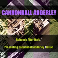 Bohemia After Dark - Cannonball Adderley