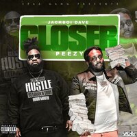 Closer - Jackboi Dave & Peezy
