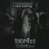 Uprising I - XsizeCx1t & K1TLENCROWN