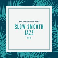 Last Year - Slow Smooth Jazz