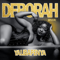 Yalibapenya - Deborah Music