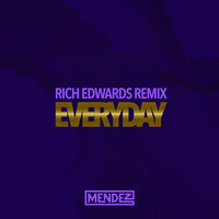 Everyday - Mendez & Rich Edwards