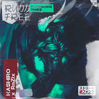 RUNNING FREE - KASHIRO & RaZix