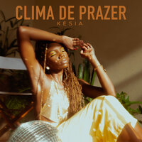 Clima de Prazer - Kesia