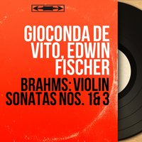 Violin Sonata No. 1 in G Major, Op. 78: III. Allegro molto moderato - Gioconda De Vito & Иоганнес Брамс