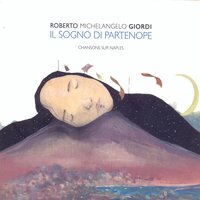 Il sogno di partenope - Roberto Giordi & Умберто Джордано