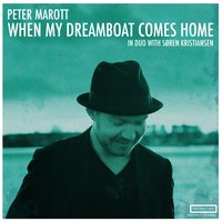 When My Dreamboat Comes Home - Søren Kristiansen & Peter Marott