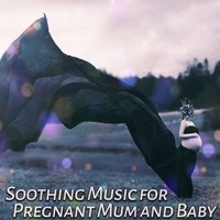 Gentle Music for Labor - Nature Music Pregnancy Academy